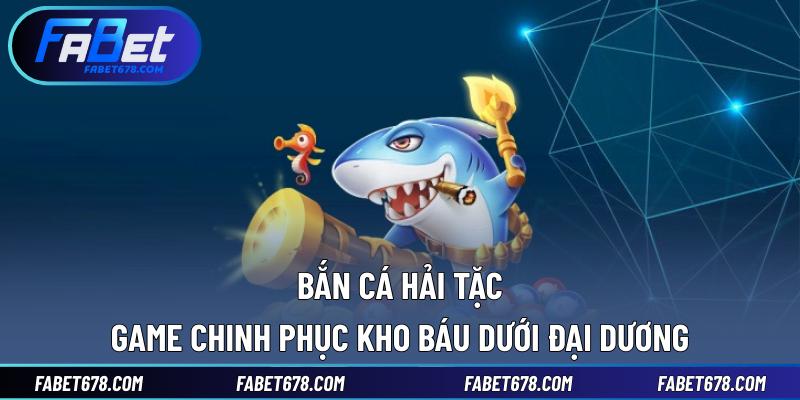 Bắn Cá Hải Tặc