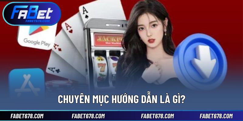 Chuyên mục hướng dẫn là gì?