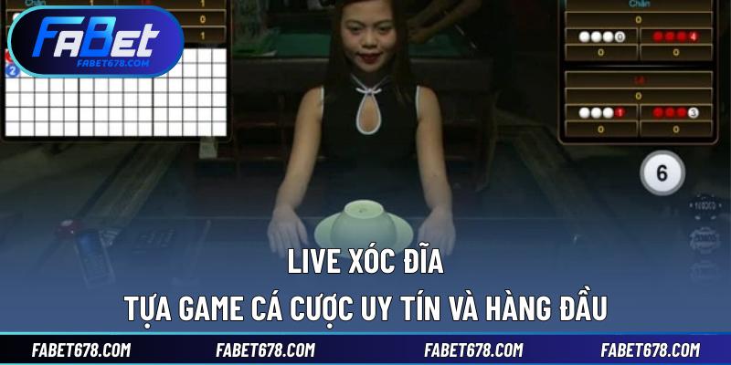 Live Xóc Đĩa