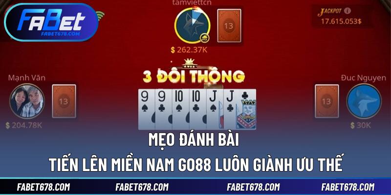 Mẹo đánh bài Tiến lên miền Nam Go88 luôn giành ưu thế