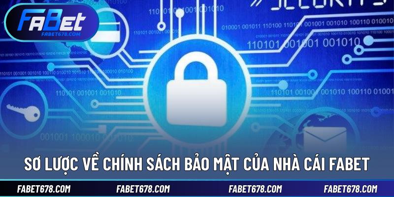 Sơ lược về chính sách bảo mật của nhà cái Fabet