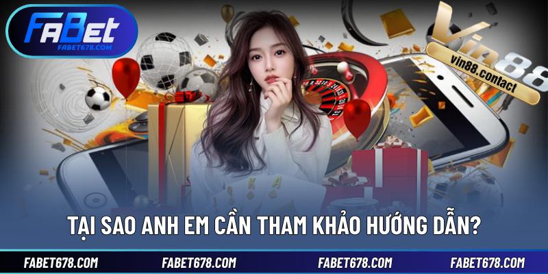 Tại sao anh em cần tham khảo hướng dẫn?