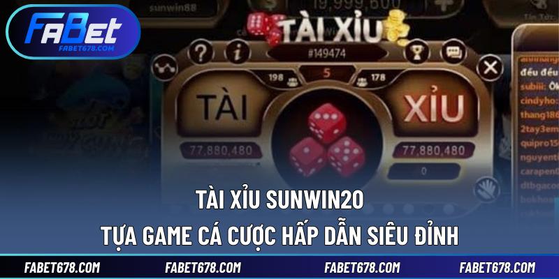 Tài Xỉu Sunwin20