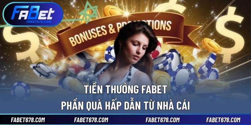 Tiền Thưởng Fabet