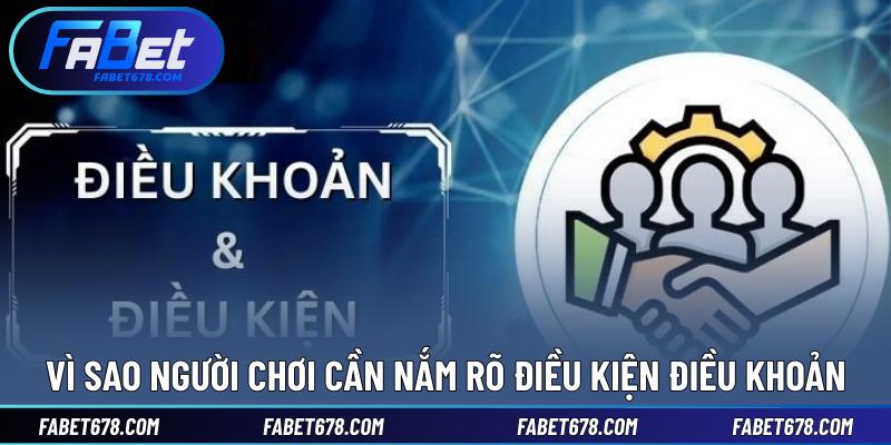 Vì sao người chơi cần nắm rõ điều kiện điều khoản